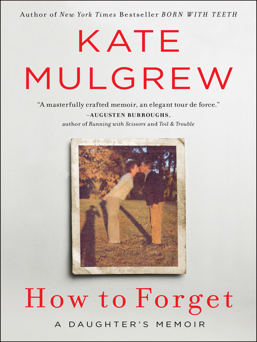 Title details for How to Forget by Kate Mulgrew - Available